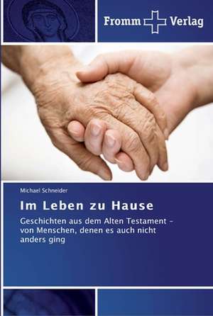 Im Leben zu Hause de Michael Schneider