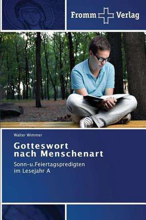 Gotteswort nach Menschenart de Walter Wimmer