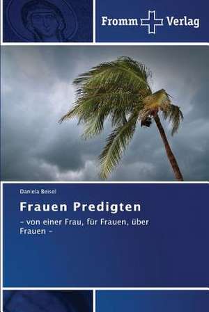 Frauen Predigten de Daniela Beisel