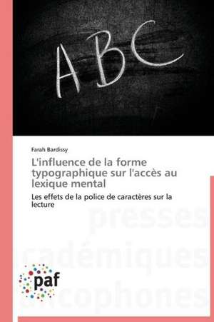 L'influence de la forme typographique sur l'accès au lexique mental de Farah Bardissy