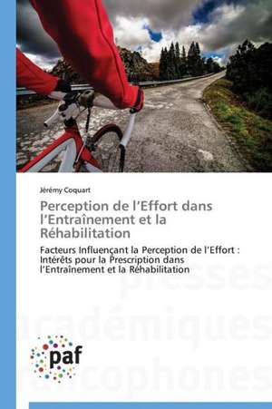 Perception de l¿Effort dans l¿Entraînement et la Réhabilitation de Jérémy Coquart