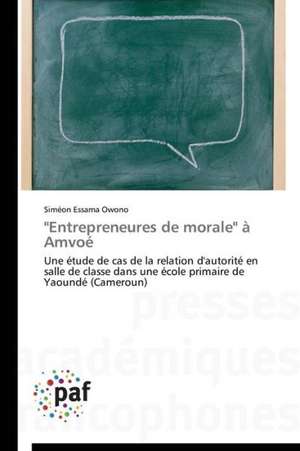 "Entrepreneures de morale" à Amvoé de Siméon Essama Owono