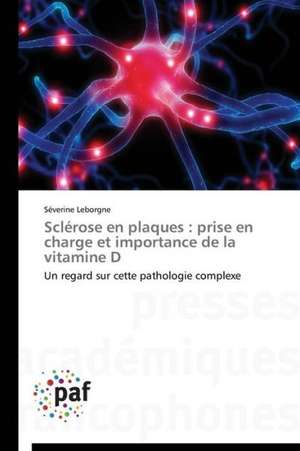 Sclerose en plaques : prise en charge et importance de la vitamine D