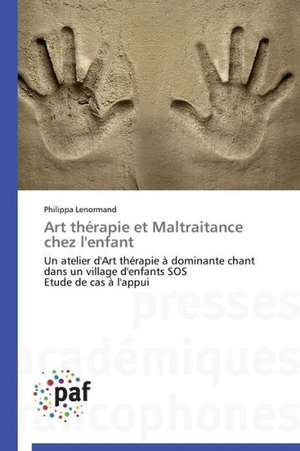 Art thérapie et Maltraitance chez l'enfant de Philippa Lenormand