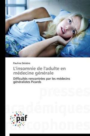 L'insomnie de l'adulte en médecine générale de Pauline Delabre