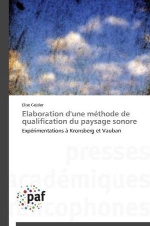 Elaboration d'une méthode de qualification du paysage sonore de Elise Geisler