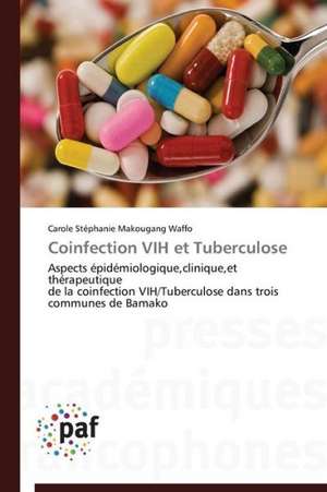 Coinfection VIH et Tuberculose de Carole Stéphanie Makougang Waffo