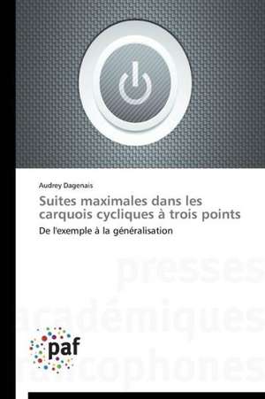 Suites maximales dans les carquois cycliques à trois points de Audrey Dagenais