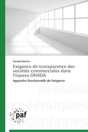 Exigence de transparence des sociétés commerciales dans l'espace OHADA de Voudwé Bakréo