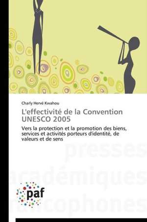 L'effectivité de la Convention UNESCO 2005 de Charly Hervé Kwahou