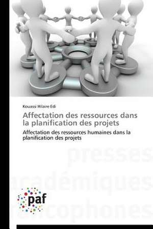 Affectation des ressources dans la planification des projets de Kouassi Hilaire Edi