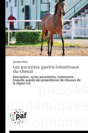 Les parasites gastro-intestinaux du cheval de Laurène Varin