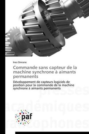 Commande sans capteur de la machine synchrone à aimants permanents de Ines Omrane