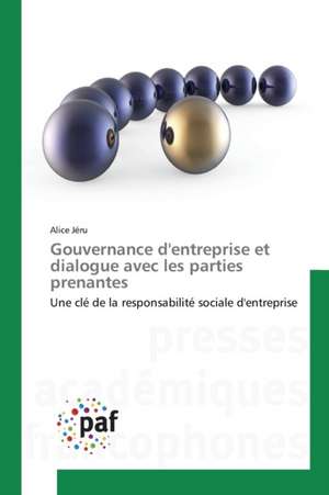 Gouvernance d'entreprise et dialogue avec les parties prenantes de Alice Jéru