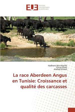 La Race Aberdeen Angus En Tunisie: Croissance Et Qualite Des Carcasses de Hadhemi Ben Khalifa