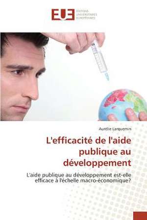 L'Efficacite de L'Aide Publique Au Developpement: Kanban de Aurélie Larquemin