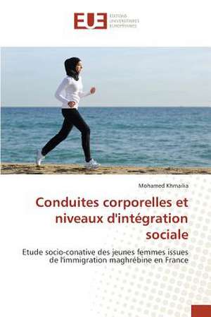 Conduites Corporelles Et Niveaux D'Integration Sociale: Kanban de Mohamed Khmailia