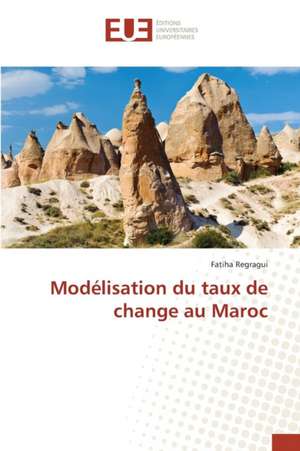 Modelisation Du Taux de Change Au Maroc: Biofilms de Candida Sp. Et Resistance de Fatiha Regragui