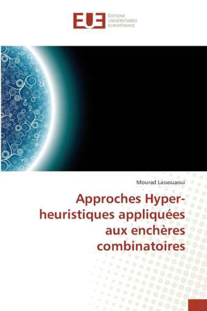 Approches Hyper-Heuristiques Appliquees Aux Encheres Combinatoires