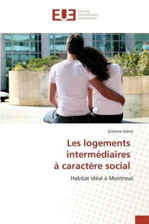 Les Logements Intermediaires a Caractere Social