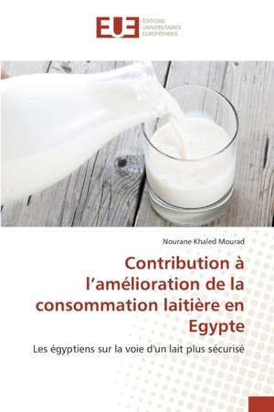 Contribution A L'Amelioration de La Consommation Laitiere En Egypte