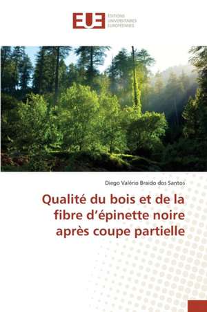 Qualite Du Bois Et de La Fibre D'Epinette Noire Apres Coupe Partielle