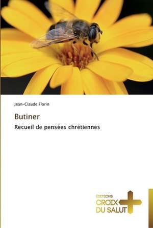 Butiner de Jean-Claude Florin