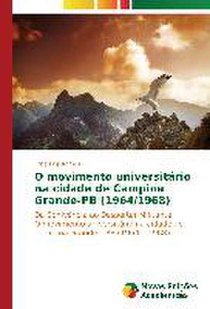 O Movimento Universitario Na Cidade de Campina Grande-PB (1964/1968): Perfil DOS Direitos de Transmissao Televisos No Mundo de Erica Lins Ramos