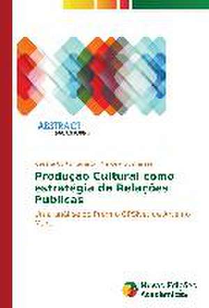 Producao Cultural Como Estrategia de Relacoes Publicas: Coesao de Joseane Curtis Reinaço