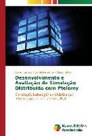 Desenvolvimento E Avaliacao de Simulacao Distribuida Com Ptolemy: OS Diferentes Olhares de Angelo Lemos Vidal de Negreiros