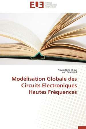 Modelisation Globale Des Circuits Electroniques Hautes Frequences: L'Heritage D'Ovide Dans La Poesie de La Renaissance de Noureddine Sboui