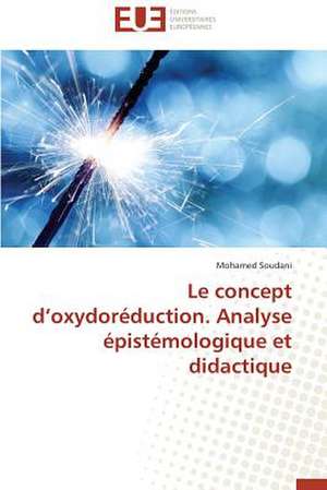 Le Concept D'Oxydoreduction. Analyse Epistemologique Et Didactique