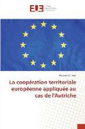 La coopération territoriale européenne appliquée au cas de l'Autriche de Pauline Fournier