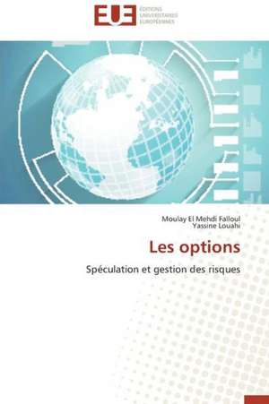 Les Options: Entre Deboires Et Espoir de Moulay El Mehdi Falloul