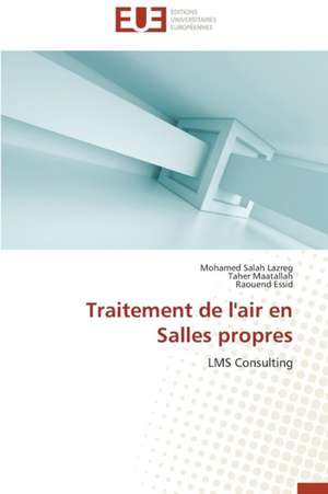 Traitement de L'Air En Salles Propres: Cas Du Maroc de Mohamed Salah Lazreg