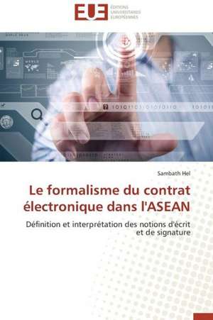 Le Formalisme Du Contrat Electronique Dans L'Asean: Le Cas D'Istanbul En Turquie de Sambath Hel