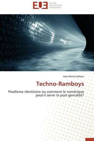 Techno-Ramboys de Jean-René Leblanc