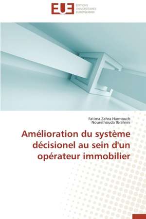 Amelioration Du Systeme Decisionel Au Sein D'Un Operateur Immobilier: Le Cas Canadien de Fatima Zahra Harmouch