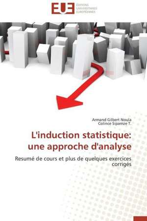 L'Induction Statistique: Une Approche D'Analyse de Armand Gilbert Noula