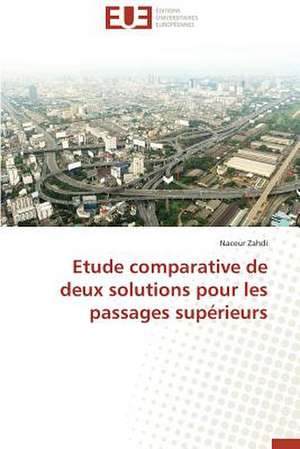 Etude Comparative de Deux Solutions Pour Les Passages Superieurs: Fromage Frais de Naceur Zahdi