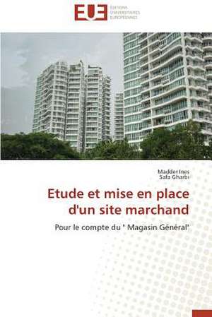 Etude Et Mise En Place D'Un Site Marchand: Nouvelle Approche de Madder Ines