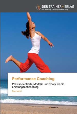 Performance Coaching de Reto Venzl