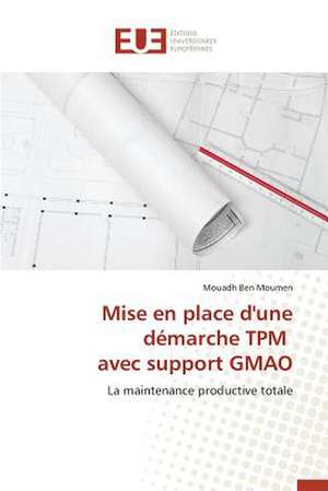 Mise En Place D'Une Demarche TPM Avec Support Gmao: Le Marigot de Bignona de Mouadh Ben Moumen