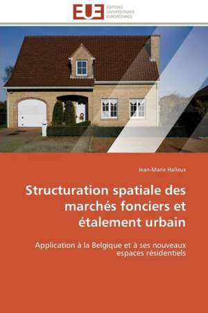 Structuration Spatiale Des Marches Fonciers Et Etalement Urbain: Micro/Nano Manipulation de Jean-Marie Halleux