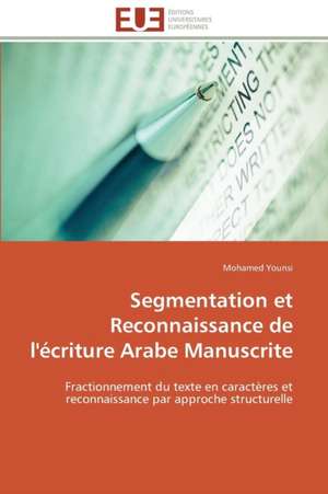 Segmentation Et Reconnaissance de L'Ecriture Arabe Manuscrite: Le Symbole Abebe Bikila de Mohamed Younsi