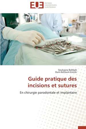 Guide Pratique Des Incisions Et Sutures: Le Cas de Thienaba de Soukayna Bahbah