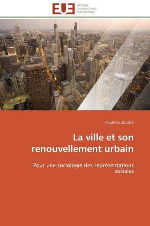 La Ville Et Son Renouvellement Urbain: Symbole, Representation, Identite Dans Coriolanus Et Macbeth de Paulette Duarte