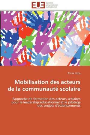 Mobilisation Des Acteurs de La Communaute Scolaire: Carrieres Et Promotions de Alima Nkoa