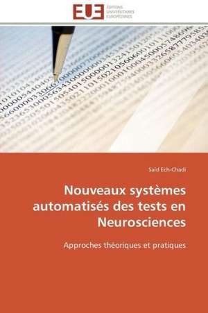 Nouveaux Systemes Automatises Des Tests En Neurosciences: Filmer L'Imaginaire de Saïd Ech-Chadi