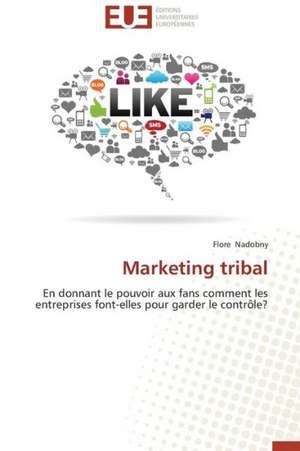 Marketing Tribal: Mecanismes D'Action D'Additifs Fluores de Flore Nadobny